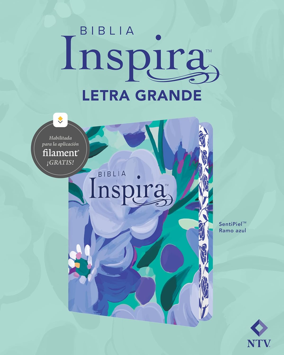 Biblia Inspira NTV, letra grande con Filament (SentiPiel, Ramo azul) (Spanish Edition)